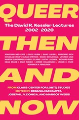 Queer Then and Now - Debanuj Dasgupta ; Joseph Donica ; Margot Weiss - 9781558612457