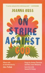 On Strike Against God - Joanna Russ - 9781558613140