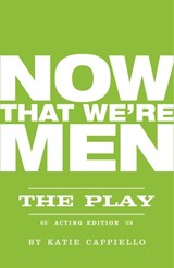 Now That We're Men - CAPPIELLO,  Katie - 9781558614123
