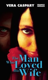 The Man Who Loved His Wife - Vera Caspary - 9781558618473