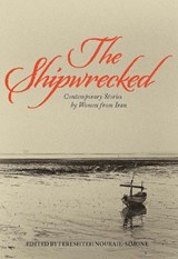 The Shipwrecked - Fereshteh Nouraie-Simone - 9781558618688