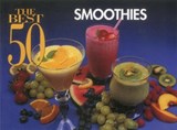 The Best 50 Smoothies - WHITE,  Joanna - 9781558671140