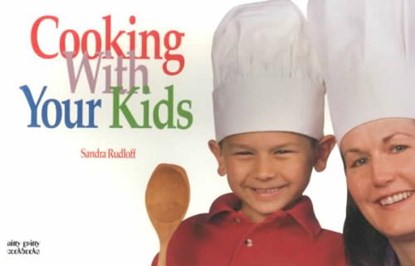 Cooking With Your Kids, RUDLOFF,  Sandra - Paperback - 9781558672505