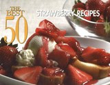 The Best 50 Strawberry Recipes - Bristol Publishing Staff - 9781558673403