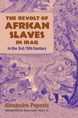 The Revolt of African Slaves in Iraq in the III-IX Century - Alexandre Popovic - 9781558761636