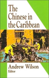 The Chinese in the Caribbean - Andrew Wilson - 9781558763142