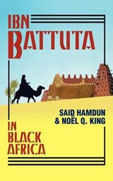Ibn Battuta in Black Africa - Ibn Battutah ; Said Hamdun ; Noel Quinton King - 9781558763357