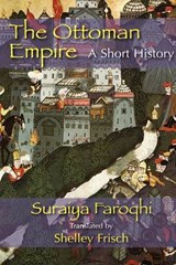 The Ottoman Empire - Saraiya Faroqhi - 9781558764484