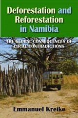 Deforestation and Reforestation in Namibia - KREIKE,  Emmanuel - 9781558764989