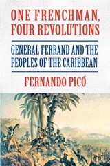 One Frenchman, Four Revolutions - Fernando Pico - 9781558765627
