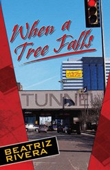 When a Tree Falls - RIVERA,  Beatriz - 9781558855960