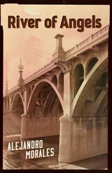 River of Angels - Alejandro Morales - 9781558857759
