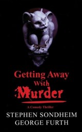 Getting Away With Murder - SONDHEIM,  Stephen ; Furth, George - 9781559361286
