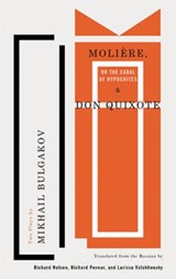 Moliere, or The Cabal of Hypocrites & Don Quixote - Mikhail Bulgakov - 9781559365376
