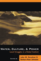 Water, Culture, and Power - John Donahue ; Barbara Rose Johnston - 9781559635226