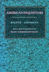American Inquisitors - Walter Lippmann - 9781560006350