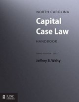 North Carolina Capital Case Law Handbook - Jeffrey B. Welty - 9781560117315