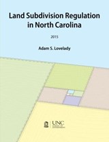 Land Subdivision Regulation in North Carolina - Adam Lovelady - 9781560118411