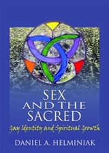 Sex and the Sacred - Daniel A. Helminiak - 9781560233411