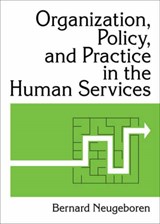 Organization, Policy, and Practice in the Human Services - Bernard Neugeboren ; Simon Slavin - 9781560241591