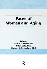 Faces of Women and Aging - ELLEN (ALASKA-PACIFIC UNIVERSITY,  Anchorage, AK, USA) Cole ; Esther D Rothblum ; Nancy C Davis - 9781560244356