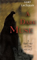 A Dark Muse - Gary Lachman - 9781560256564