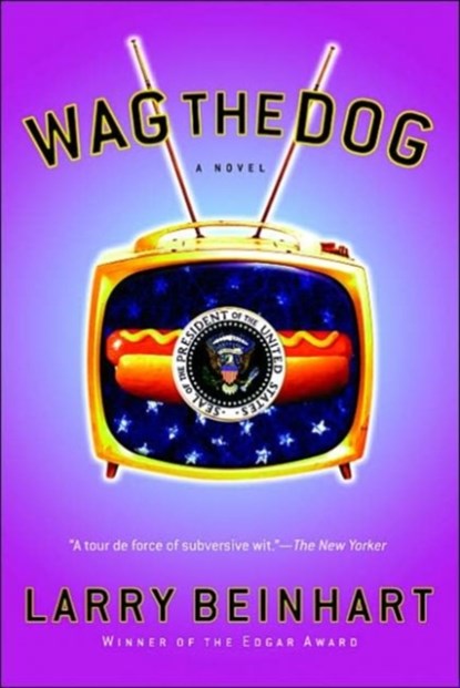 Wag the Dog, Larry Beinhart - Paperback - 9781560256632