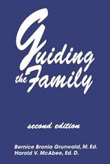 Guiding The Family - Bernice Bronia Grunwald ; Harold McAbee - 9781560326564