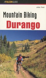 Mountain Biking Durango - PEEL,  John - 9781560445319