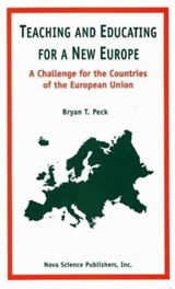 Teaching & Educating for a New Europe - PECK,  Bryan T. - 9781560723868