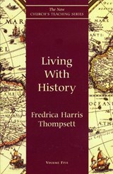 Living With History - Fredrica Harris Thompsett - 9781561011605