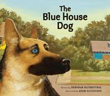 The Blue House Dog - BLUMENTHAL,  Deborah - 9781561455379