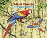 About Parrots: A Guide for Children - Cathryn Sill - 9781561457953