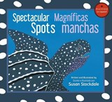 Spectacular Spots / Magnificas manchas - Susan Stockdale - 9781561459780