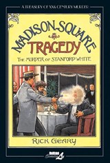Treasury Of Xxth Century Murder, A: Madison Square Tragedy - Rick Geary - 9781561637621