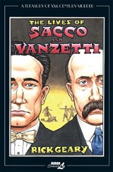 The Lives Of Sacco & Vanzetti - Rick Geary - 9781561639366