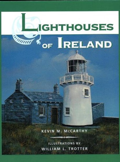 Lighthouses of Ireland, Kevin M McCarthy - Gebonden - 9781561641314