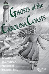 Ghosts of the Carolina Coasts - Terrance Zepke - 9781561641758