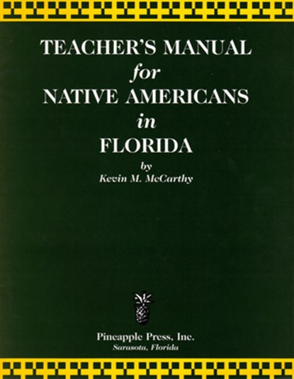 Teachers' Manual for Native Americans in Florida, Kevin M McCarthy - Paperback - 9781561641888