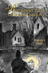 Best Ghost Tales of South Carolina - Terrance Zepke - 9781561643066