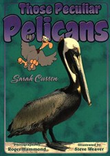 Those Peculiar Pelicans - Sarah Cussen - 9781561643400