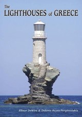 The Lighthouses of Greece - WIRE,  Elinor ; Reyes-Pergioudakis, Dolores - 9781561644520