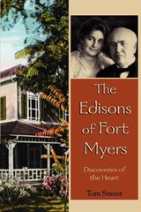 The Edisons of Fort Myers - Tom Smoot - 9781561644988