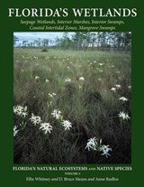 Florida's Wetlands - Ellie Whitney ; D Bruce Means ; Anne Rudloe - 9781561648481