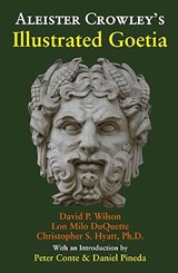 Aleister Crowley's Illustrated Goetia - Lon Milo DuQuette ; Christopher S Hyatt - 9781561840489