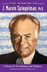 The Wisdom of J. Marvin Spiegelman, Ph.D. - J. Marvin Speigelman - 9781561842506