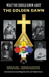 What You Should Know About the Golden Dawn - Dr Israel Regardie - 9781561845743