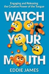 Watch Your Mouth - JAMES,  Eddie - 9781562295257