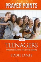 Prayer Points for Teenagers - Eddie James - 9781562298869