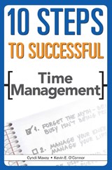 10 Steps to Successful Time Management - Kevin E. O'Connor ; Cyndi Maxey - 9781562867188